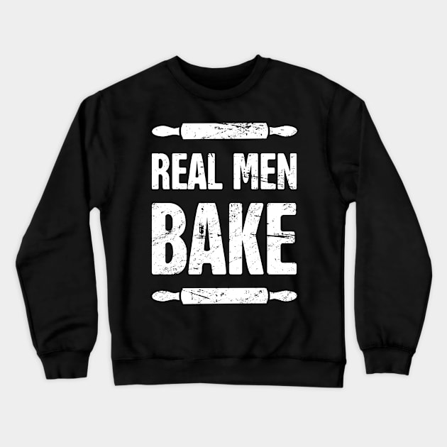 Real Men Bake | Funny Baking Design Crewneck Sweatshirt by MeatMan